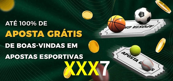 XXX7 Ate 100% de Aposta Gratis